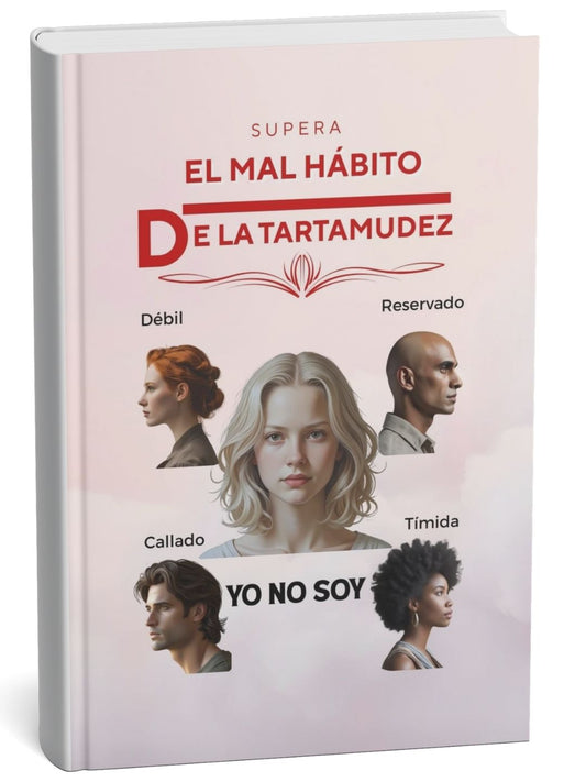 "Lo Dije Sin Tartamudear" Supera el Mal Hábito de la Tartamudez - Técnicas y Facilitadores del Habla